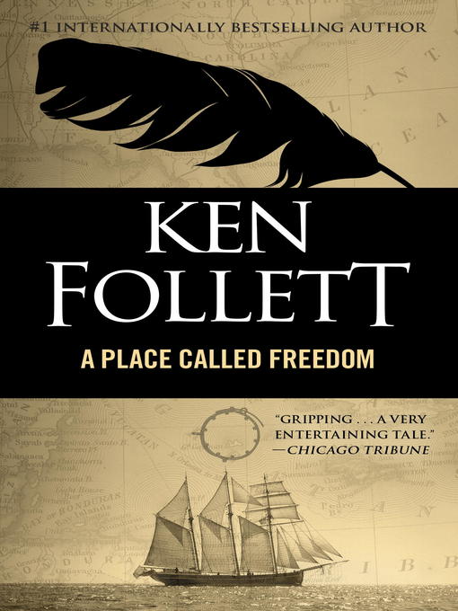 Title details for A Place Called Freedom by Ken Follett - Available